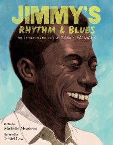Cover of Jimmy's Rhythm and Blues: The Extraordinary Life of James Baldwin